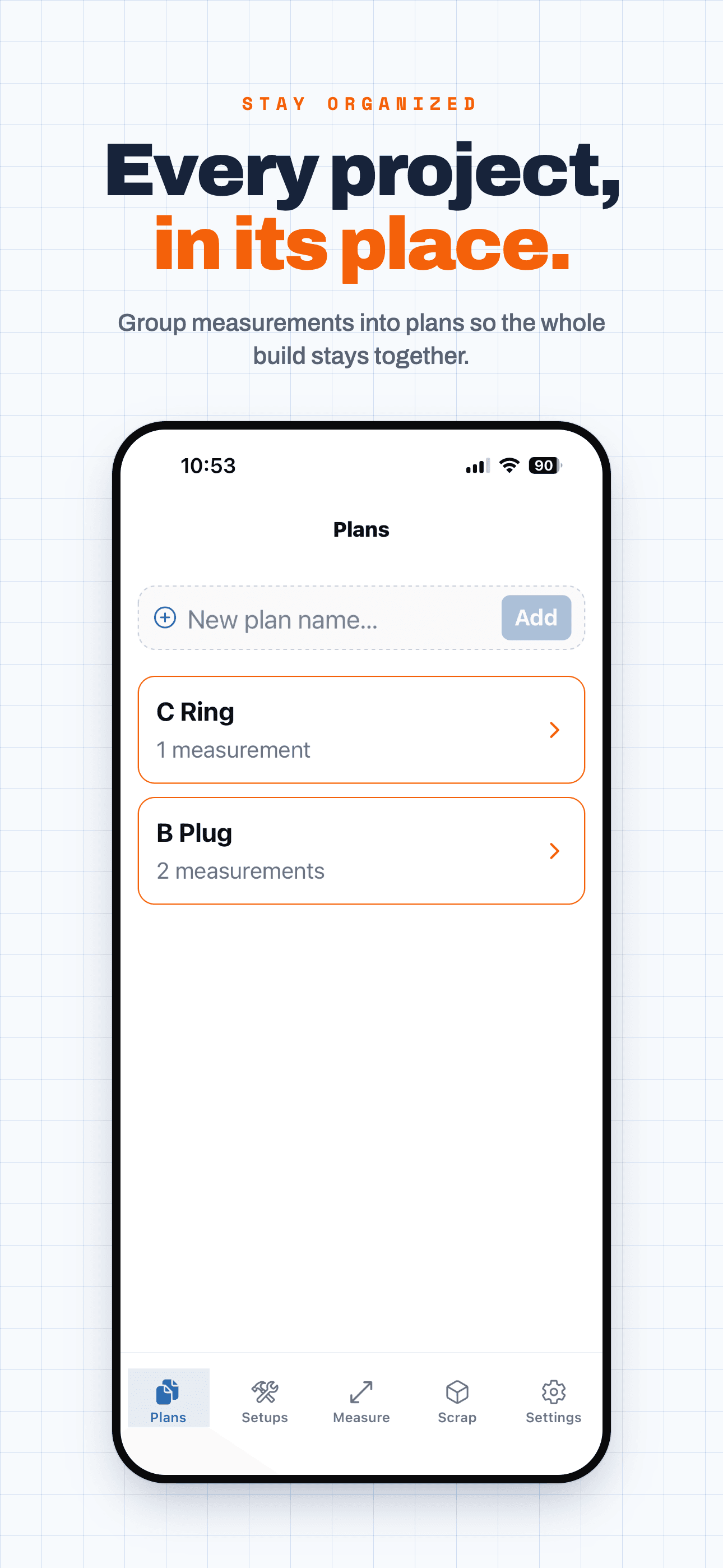 Start Here mobile app — Plans grouping measurements so a whole build stays together